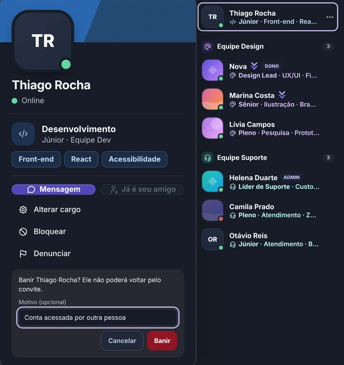 Confirmação de banimento no cartão de Thiago Rocha: a pergunta, o campo de motivo preenchido com Conta acessada por outra pessoa e os botões Cancelar e Banir.